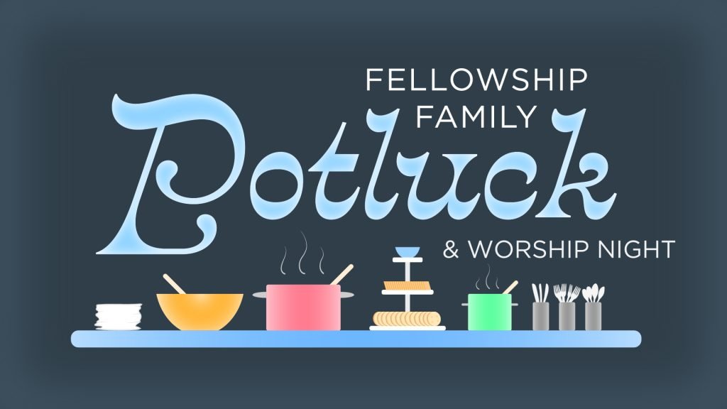 Fellowship Family Potluck wWorshipNight - Website